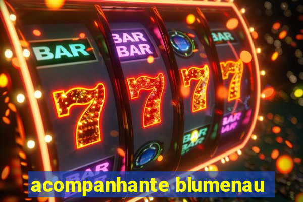 acompanhante blumenau